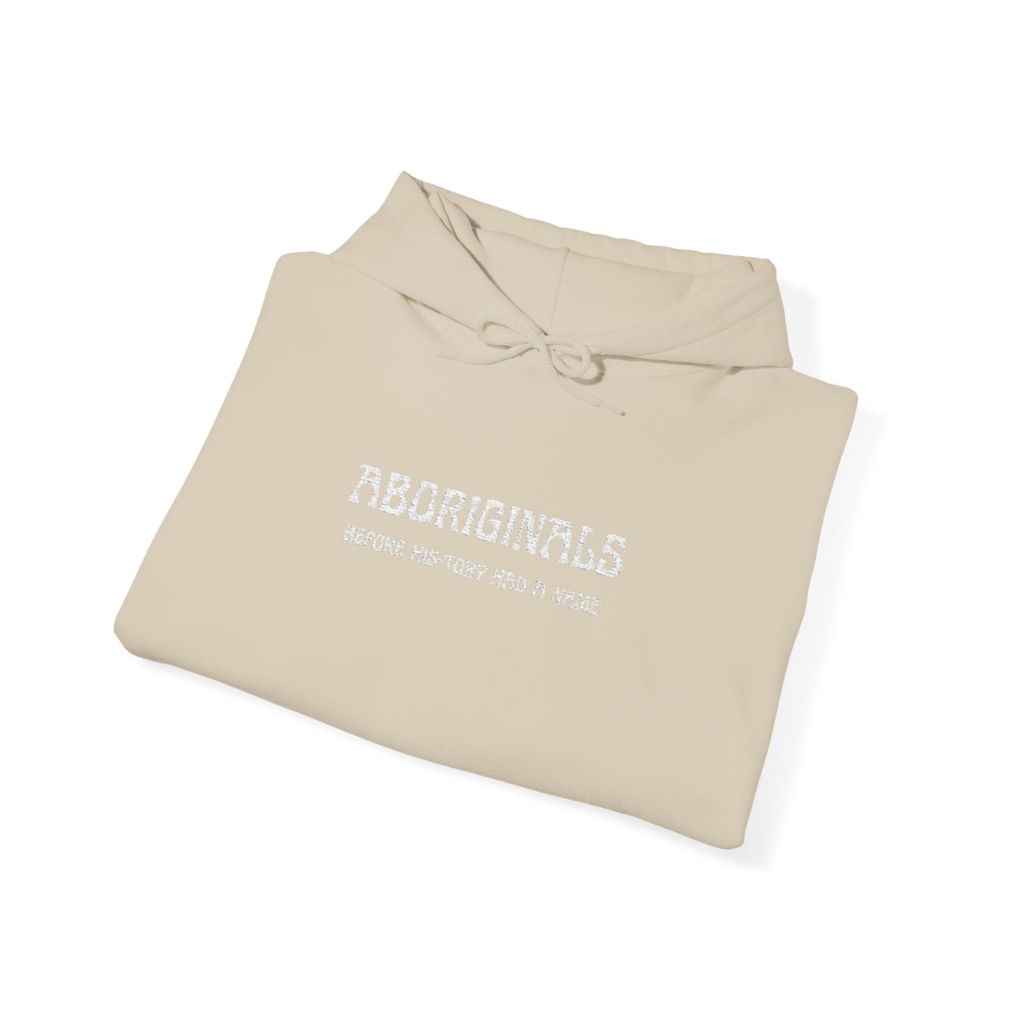 Aboriginal "Before His-tory Had A Name" Hoodie — Embroidered Statement Hoodie
